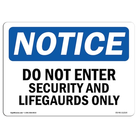 Signmission OSHA Sign, 18" H, 24" W, Rigid Plastic, Do Not Enter Security And Lifeguards Only Sign, Landscape OS-NS-P-1824-L-11214